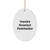 Funny Postmaster Gifts from Friends and Family - World's Greatest Postmaster Oval Ornament, Christmas Unique Decorations for Men and Women - Image 1
